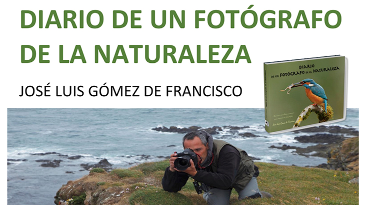 «Diario de un fotógrafo de la naturaleza» PRESENTACIÓN DE LIBRO